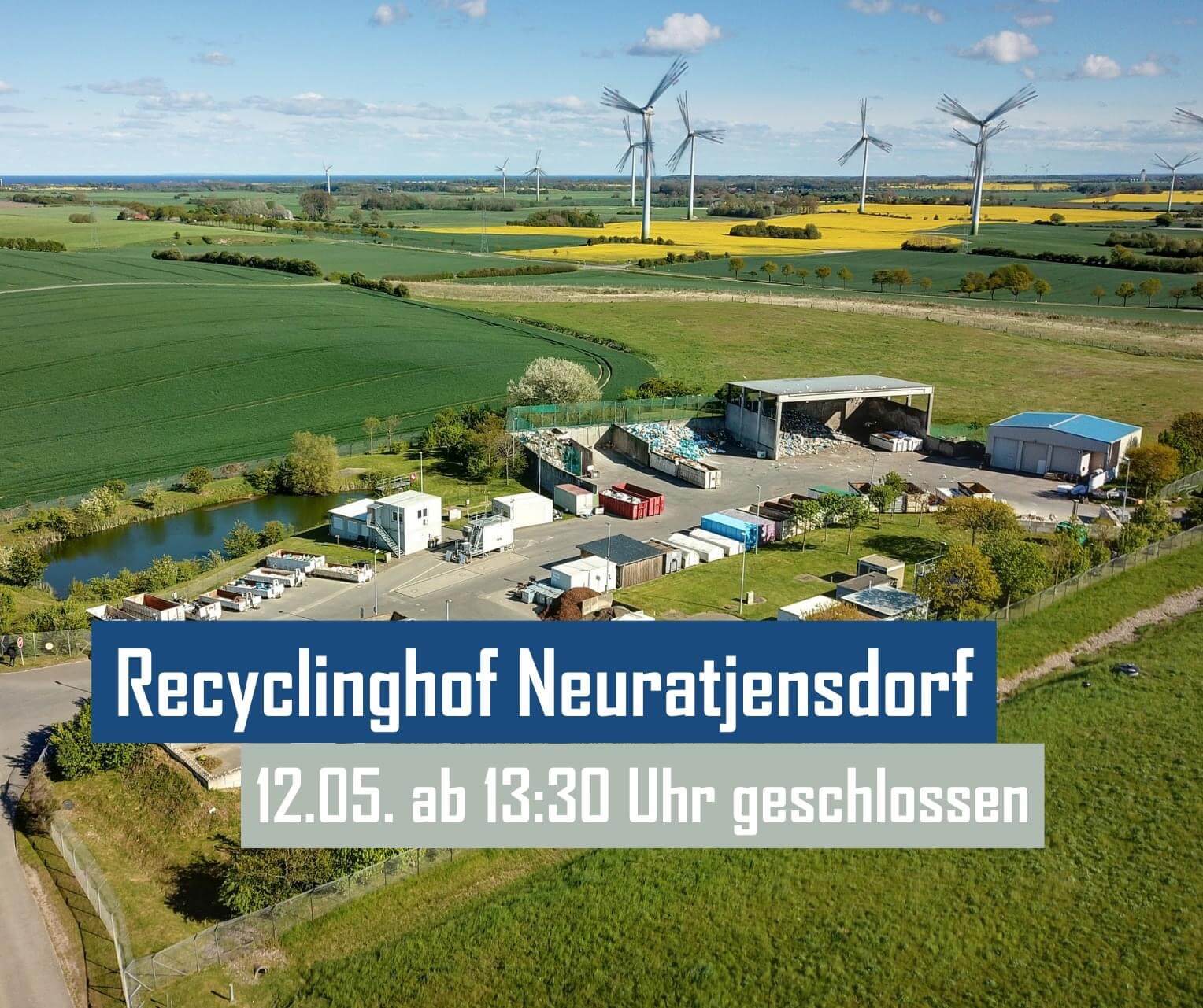 Recyclinghof Neuratjensdorf am 12.05. ab 13:30 geschlossen